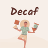 My Decaf Life